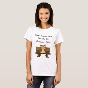 Gemene Mensen Suckt, Maar Het Is Oké Omdat... Katt T-shirt