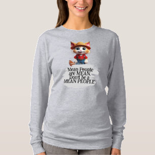 Gemene Mensen zijn Gemene T-shirt