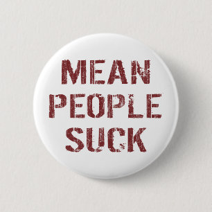 Gemene Mensen Zijn Verschrikkelijk Ronde Button 5,7 Cm