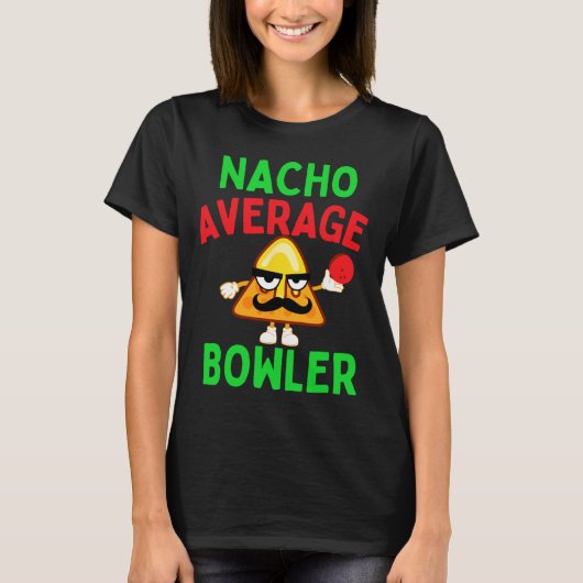 Gemiddelde Nacho Bowler Cinco De Mayo Bowling Mexi T-shirt (Voorkant)