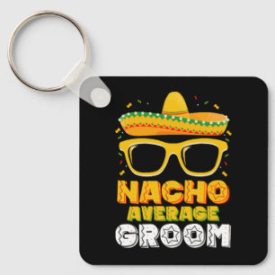 Gemiddelde Nacho Bruiloft Cinco de Mayo Sleutelhanger