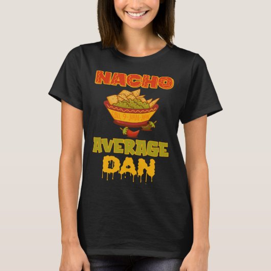 Gemiddelde Nacho Dan T-shirt (Voorkant)