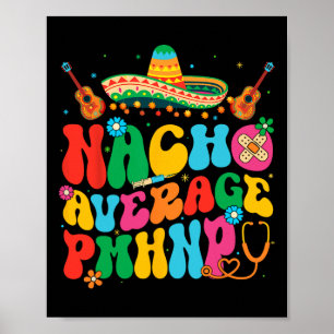 Gemiddelde Nacho Pmhnp Cinco De Mayo Feest Mexicaa Poster