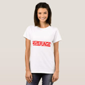 Gemiddelde stempel t-shirt (Voorkant volledig)