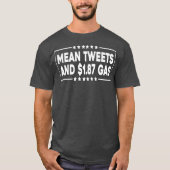 Gemiddelde Tweets en $1 87 gas T-shirt (Voorkant)