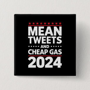 Gemiddelde tweets en goedkope gas 2024 verkiezinge vierkante button 5,1 cm