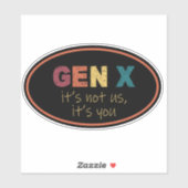 Gen X : Ce n'est pas nous, c'est vous Sticker (Feuille)
