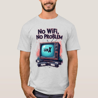 Gen X "Geen WiFi, geen probleem" Retro T-shirt