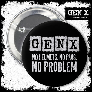Gen X Generation X Geen probleem Gen Xer Funny Gen Ronde Button 5,7 Cm