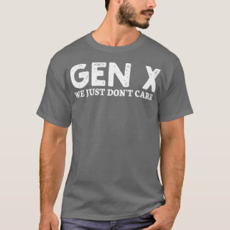 Gen X Het kan ons gewoon niet schelen 1 T-shirt