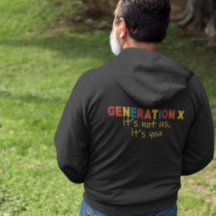 Gen X: Het zijn niet wij, maar jij Hoodie