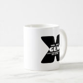 Gen X Mug (Devant droit)
