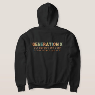 Gen X—Onze ouders weten nog steeds niet waar we zi Hoodie