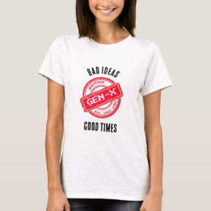 Gen X "Slechte ideeën, goede tijden" Retro Shirt