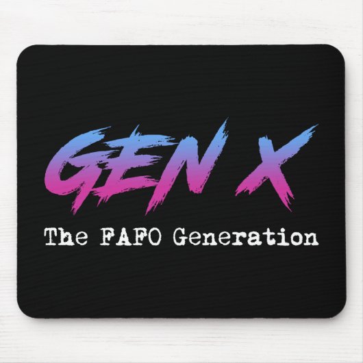 Gen X - The FAFO Generation Muismat (Voorkant)