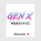 Gen X - wat dan ook Sticker (Vel)