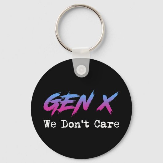 Gen X - We Don't Care Sleutelhanger (Voorkant)