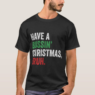 Gen Z-slang Grappige Kerstmis Heb Een Bussin Kerst T-shirt