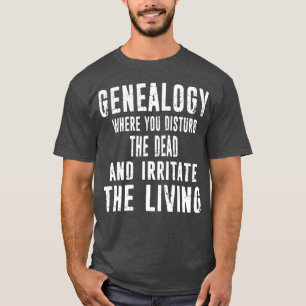 Genalogist Genealogie Geschiedenis Verstoorde fami T-shirt