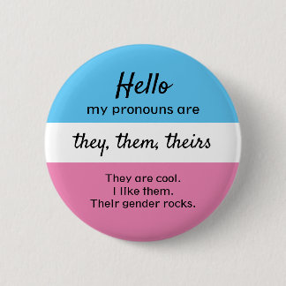 Gender Pronouns Button - Ze, ze spelen een rol
