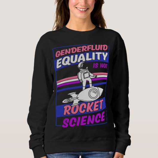 Genderfluid Equality Is Not Rocket Science Moon As Trui (Voorkant)