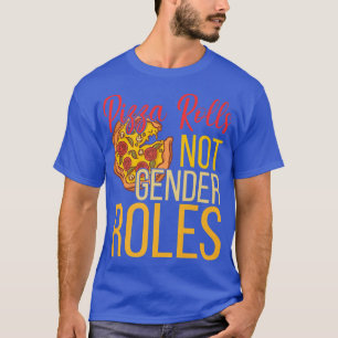Gendergelijkheid Funny Feminisme Pizza rolt niet-G T-shirt