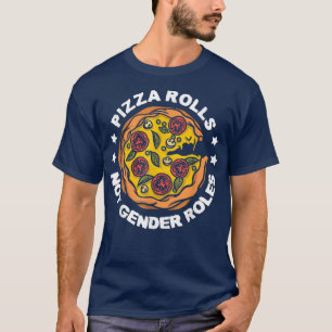 Gendergelijkheid Funny Feminisme Pizza rolt niet-G T-shirt