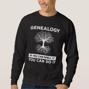 Genealogie Als Je Het Kan Spellen Kun Je Het Doen Trui
