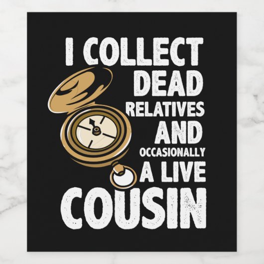 Genealogiehistoricus Ik verzamel dode familieleden Wijn Etiket (Enkel label)