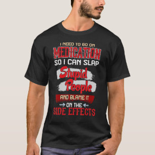 Geneesmiddel op schoot Stupid Personen bijwerkinge T-shirt