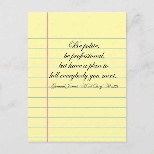 Generaal "Mad Dog" Mattis "Wees beleefd" Quote Pos Briefkaart (Voorkant)