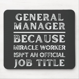 General Manager Because Miracle Worker Isn't An Of Muismat