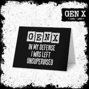 Generatie X Gen X in mijn verdediging liet zonder Kaart
