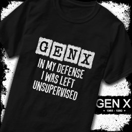 Generatie X Gen X in mijn verdediging liet zonder  T-shirt