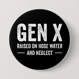 Generatie X Opgegroeid Met Slang Water & Verwaarlo Ronde Button 7,6 Cm