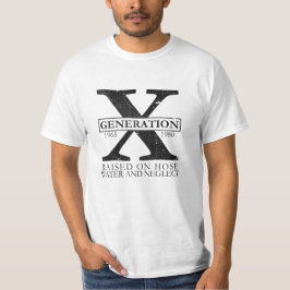 Generatie X - Opgegroeid met tuinslangwater en ver T-shirt