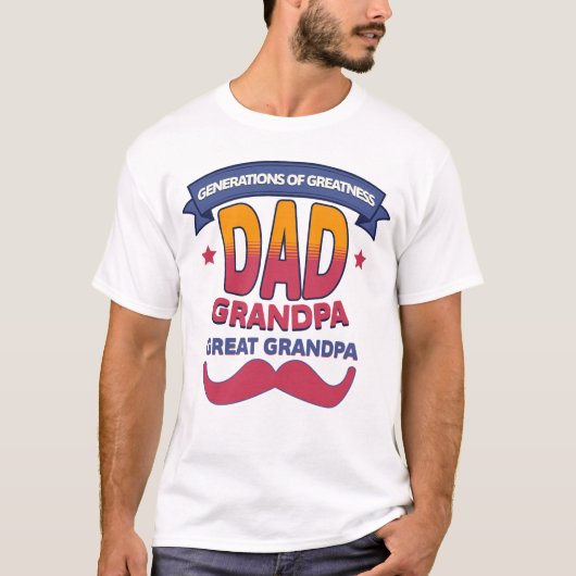 Generaties van grootheid papa opa overgrootvader t-shirt (Voorkant)