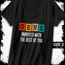 Generation X Gen ergert zich aan de rest van julli T-shirt