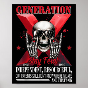 Generation X Stay Feral Funny Skeleton Gen X Humor Poster