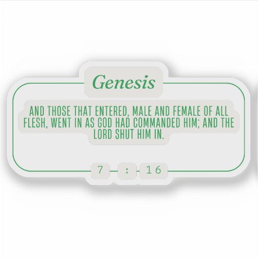 Genesis 7:16 sticker (Voorkant)