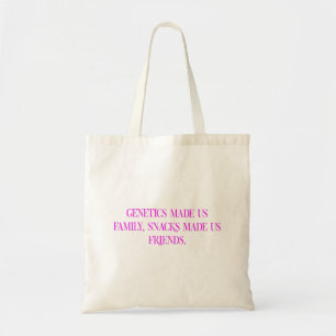 Genetica maakte ons familie Snacks maakten ons vri Tote Bag