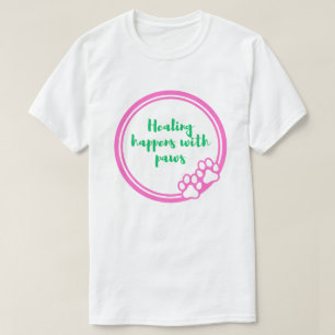 Genezing Gebeurt Met Pootjes   Emotionele Steun T-shirt