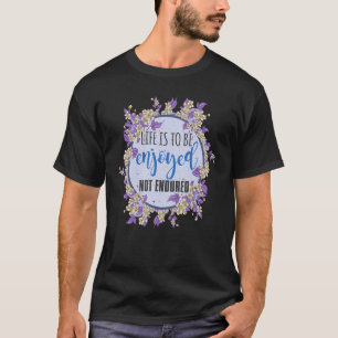 Geniet niet van het leven t-shirt