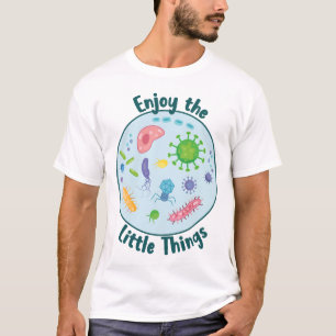 Geniet van de kleine dingen grappige biologie t-shirt