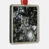 Geniet van de kleine dingen metalen ornament (Rechts)
