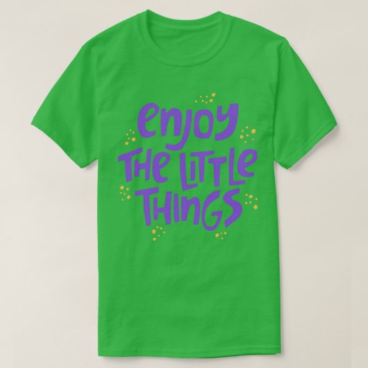 Geniet van de kleine dingen microbiologie 9 t-shirt (Design voorkant)