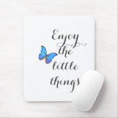 Geniet van de kleine dingen muismat (Met muis)