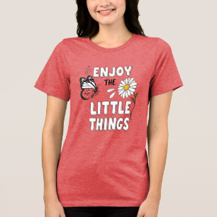 Geniet van de Kleine Dingen Vlinder Daisy Citaat Tri-Blend Shirt