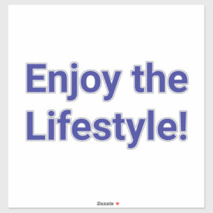Geniet van de Lifestyle Jeff Hankamer Artjunkhaus Sticker