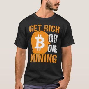 Geniet van de rijke of stervende bitmunt BTC Crypt T-shirt